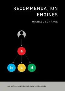 Recommendation Engines (The MIT Press Essential Knowledge)