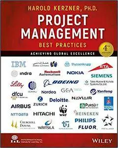 Project Management Best Practices: Achieving Global Excellence, 4th Edition