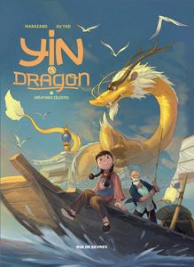 Yin et le dragon - Tome 01 - Créatures célestes
