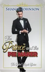 «The Prince and the Pie Maker» by Shanae Johnson