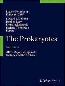 The Prokaryotes: Other Major Lineages of Bacteria and The Archaea (Repost)