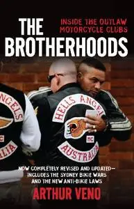 The Brotherhoods: Inside the Outlaw Motorcycle Clubs