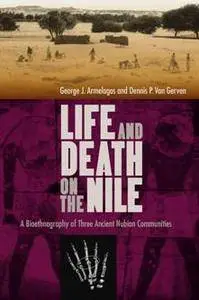 Life and Death on the Nile : A Bioethnography of Three Ancient Nubian Communities
