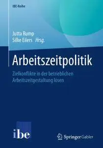 Arbeitszeitpolitik: Zielkonflikte in der betrieblichen Arbeitszeitgestaltung lösen (Repost)