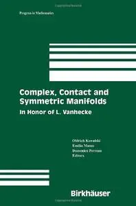 Complex, Contact and Symmetric Manifolds: In Honor of L. Vanhecke (Repost)
