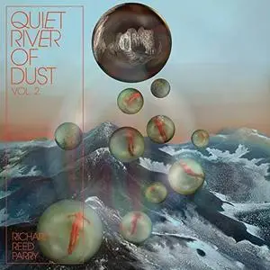 Richard Reed Parry - Quiet River of Dust Vol 2 That Side of the River (2019) [Official Digital Download 24/96]