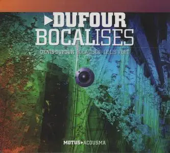 Denis Dufour - Bocalises (2006) {Motus M306011} (INA--GRM)