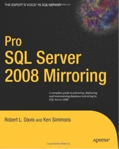 Pro SQL Server 2008 Mirroring