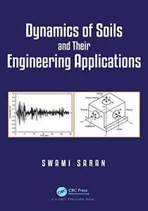 Dynamics of Soils and Their Engineering Applications