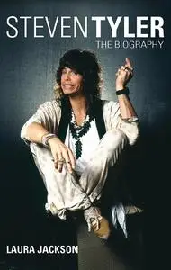 Laura Jackson, "Steven Tyler: The Biography"