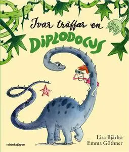 «Ivar träffar en diplodocus» by Lisa Bjärbo