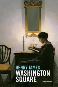 «Washington Square» by Henry James