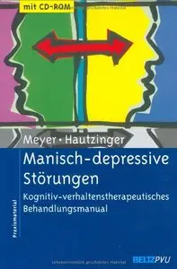 Manisch-depressive Störungen: Kognitiv-verhaltenstherapeutisches Behandlungsmanual (repost)