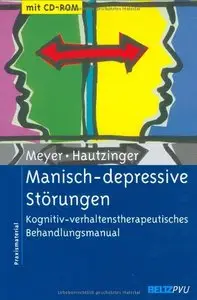Manisch-depressive Störungen: Kognitiv-verhaltenstherapeutisches Behandlungsmanual