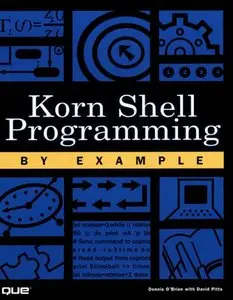 Korn Shell Programming by Example (repost)