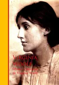 «Obras - Coleccion de Virginia Woolf» by Virginia Woolf