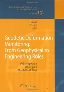 Geodetic Deformation Monitoring: From Geophysical to Engineering Roles: IAG Symposium Jaén (Repost)