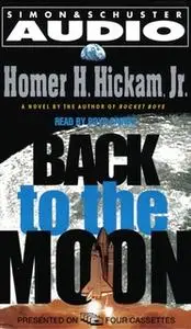 «Back to the Moon» by Homer Hickam