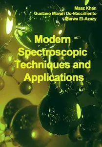 "Modern Spectroscopic Techniques and Applications" ed. by Maaz Khan, Gustavo Morari Do Nascimento, Marwa El-Azazy