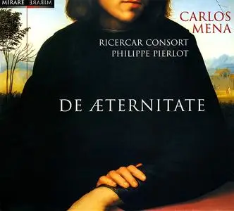 Carlos Mena, Philippe Pierlot, Ricercar Consort - De Æternitate (2001)