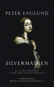 «Silvermasken» by Peter Englund