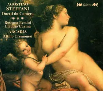 Rossana Bertini, Claudio Cavina, Attilio Cremonesi, Arcadia - Agostino Steffani: Duetti da Camera (1994)