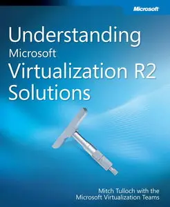 Mike Tulloch, "Understanding Microsoft Virtualization R2 Solutions" (Repost) 