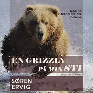 «En grizzly på min sti» by Søren Ervig