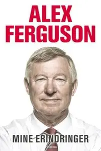 «Alex Ferguson» by Alex Ferguson