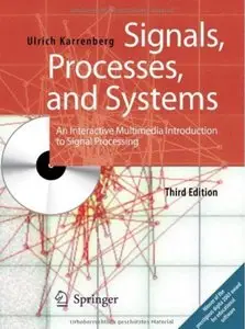 Signals, Processes, and Systems: An Interactive Multimedia Introduction to Signal Processing (3rd edition) [Repost]