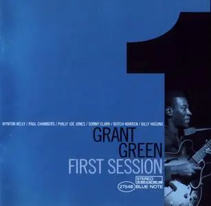 Grant Green - First Session (2001) {Blue Note Connoisseur CD Series 724352754823 rec 1960-1961}