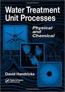 Water Treatment Unit Processes: Physical and Chemical