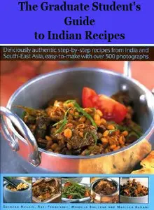 The Graduate Student's Guide to Indian Recipes 