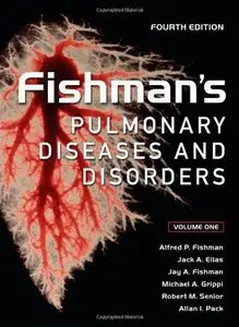 Fishman's Pulmonary Diseases and Disorders, Fourth Edition (2 Volume Set) 