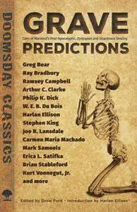 Grave Predictions : Tales of Mankind's Post-Apocalyptic, Dystopian and Disastrous Destiny