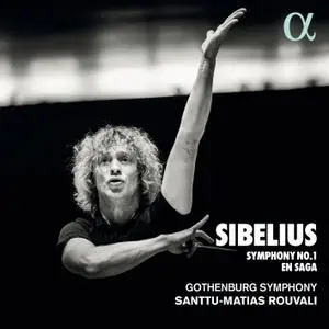 Gothenburg Symphony Orchestra & Santtu-Matias Rouvali - Sibelius: Symphony No. 1 & En saga (2019) [24/96]