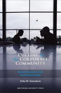 Decline of the Corporate Community: Network Dynamics of the Dutch Business Elite (repost)