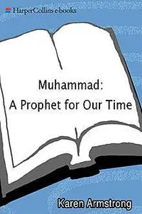 «Muhammad: Prophet for Our Time» by Karen Armstrong