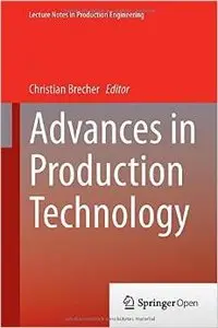 Advances in Production Technology (Repost)