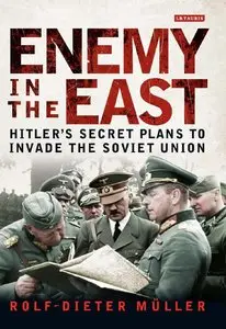 Enemy in the East: Hitler's Secret Plans to Invade the Soviet Union (Repost)