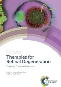 Therapies for Retinal Degeneration: Targeting Common Processes