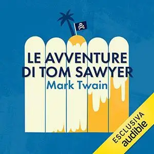 «Le avventure di Tom Sawyer» by Mark Twain