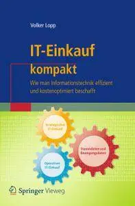 IT-Einkauf kompakt: Wie man Informationstechnik effizient und kostenoptimiert beschafft (Repost)