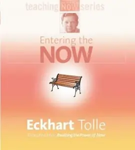 Entering the Now (The Power of Now Teaching Series) (Audiobook) 