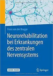 Neurorehabilitation bei Erkrankungen des zentralen Nervensystems