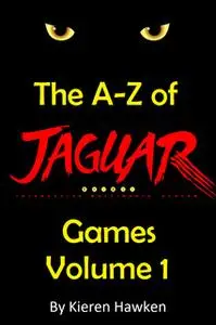 «The A-Z of Atari Jaguar Games - Volume 1» by Kieren Hawken