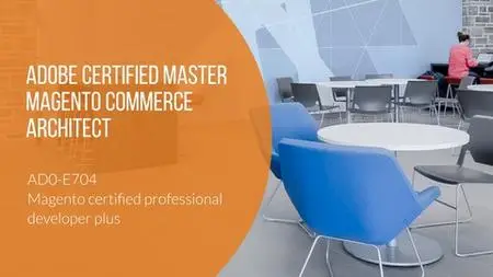 Adobe Certified Master Magento Commerce Architect