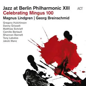 Magnus Lindgren & Georg Breinschmid - Jazz at Berlin Philharmonic XIII: Celebrating Mingus 100 (Live) (2022)