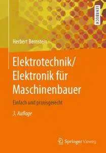 Elektrotechnik/Elektronik für Maschinenbauer: Einfach und praxisgerecht, 3. Auflage (Repost)