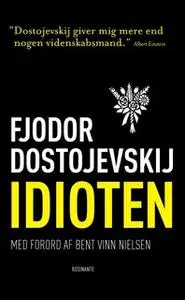 «Idioten» by Fjodor Dostojevskij